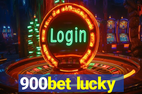 900bet lucky